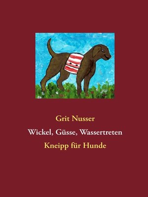 cover image of Wickel, Güsse, Wassertreten